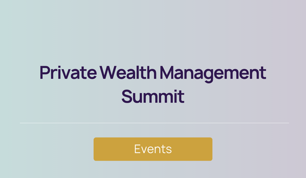 Events - Private Wealth Management Summit