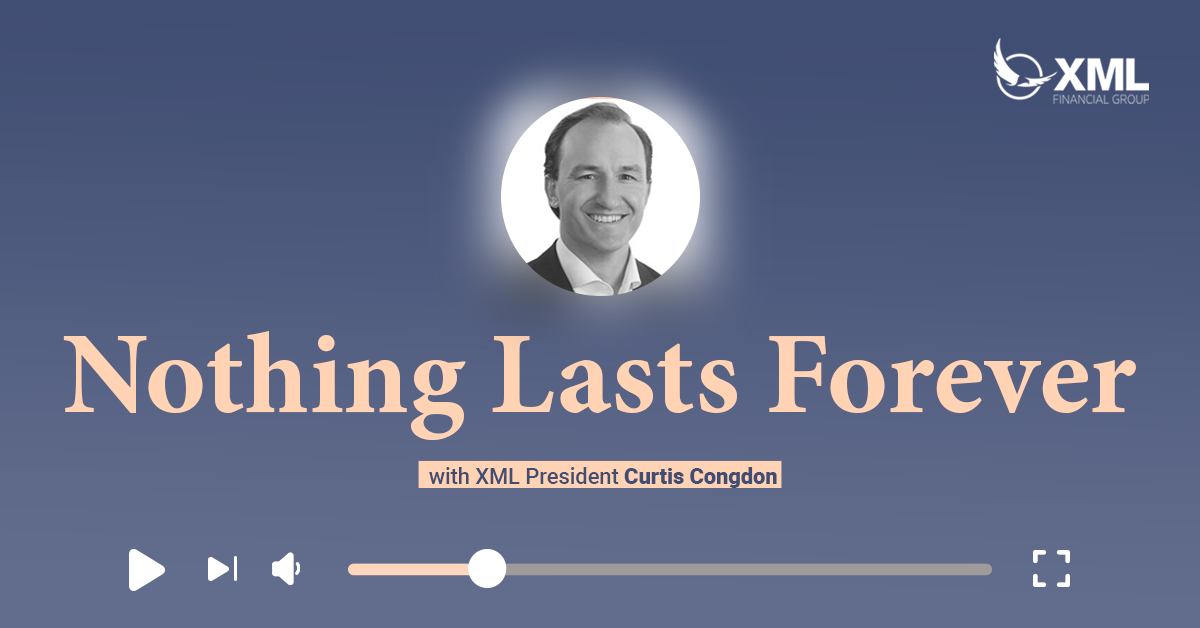XML Wealth Insights: Nothing Lasts Forever