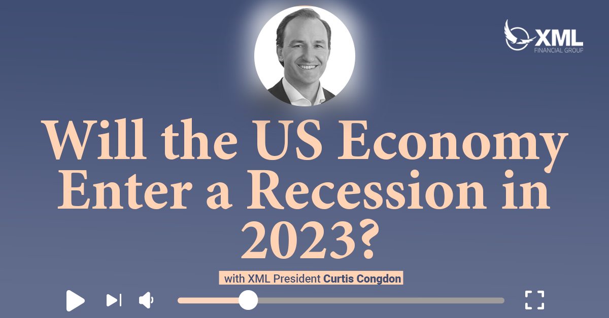 XML Wealth Insights: Will the US Economy Enter a Recession in 2023?