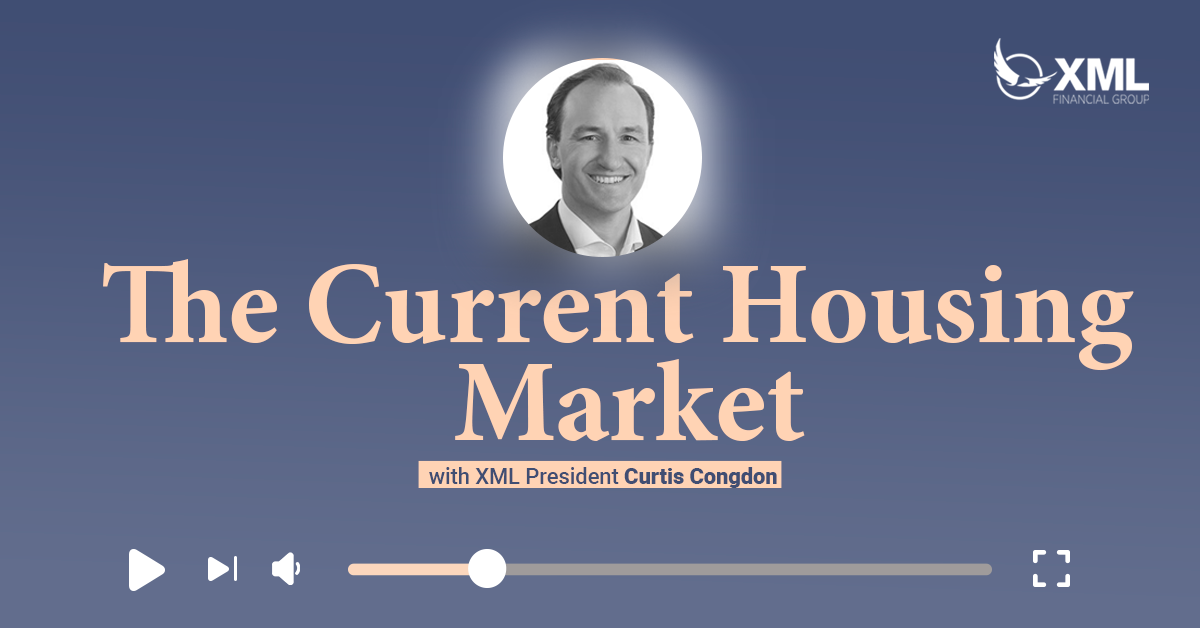 XML Wealth Insights: The Current Housing Market