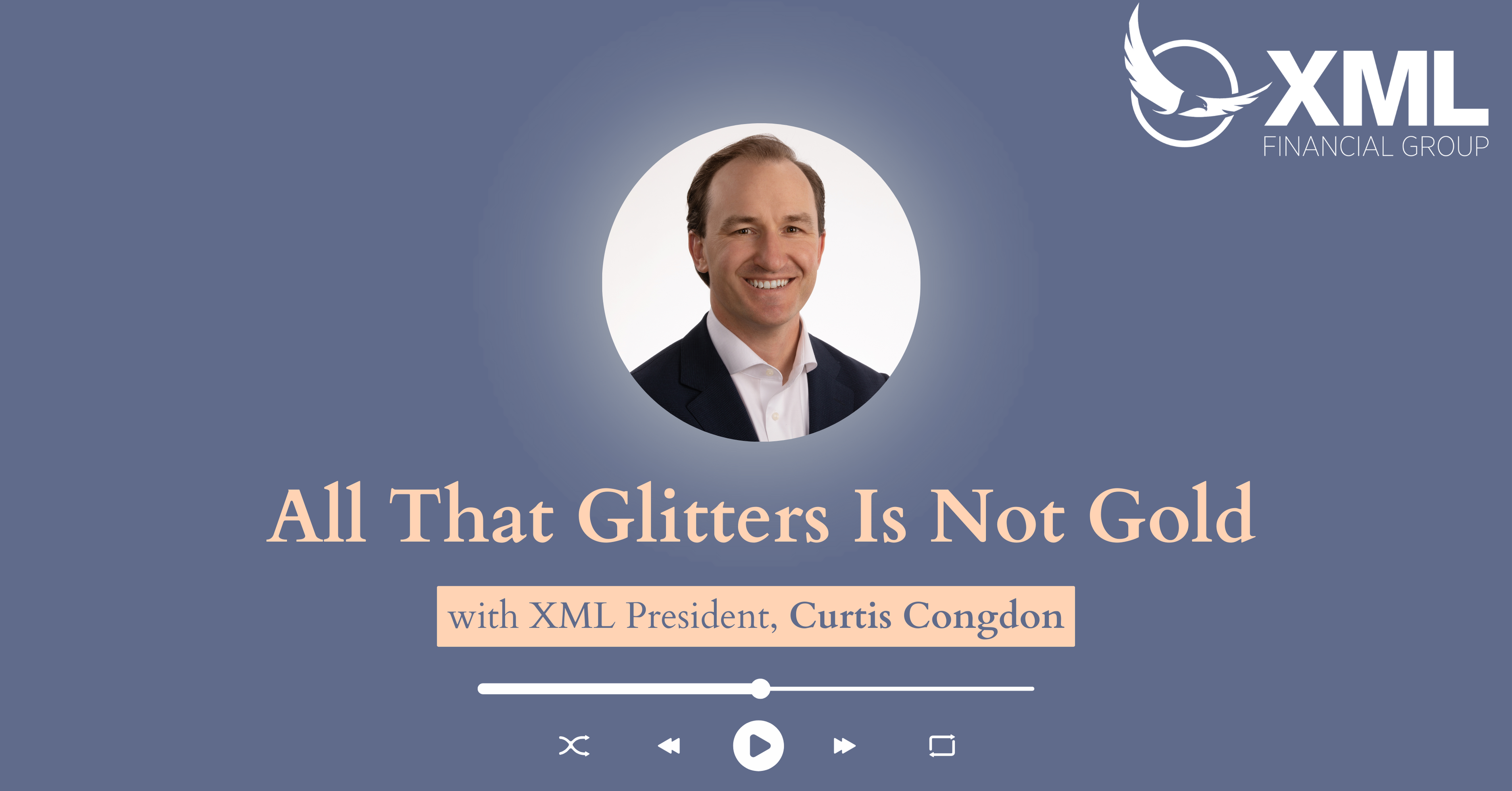 XML Wealth Insights: All That Glitters Is Not Gold