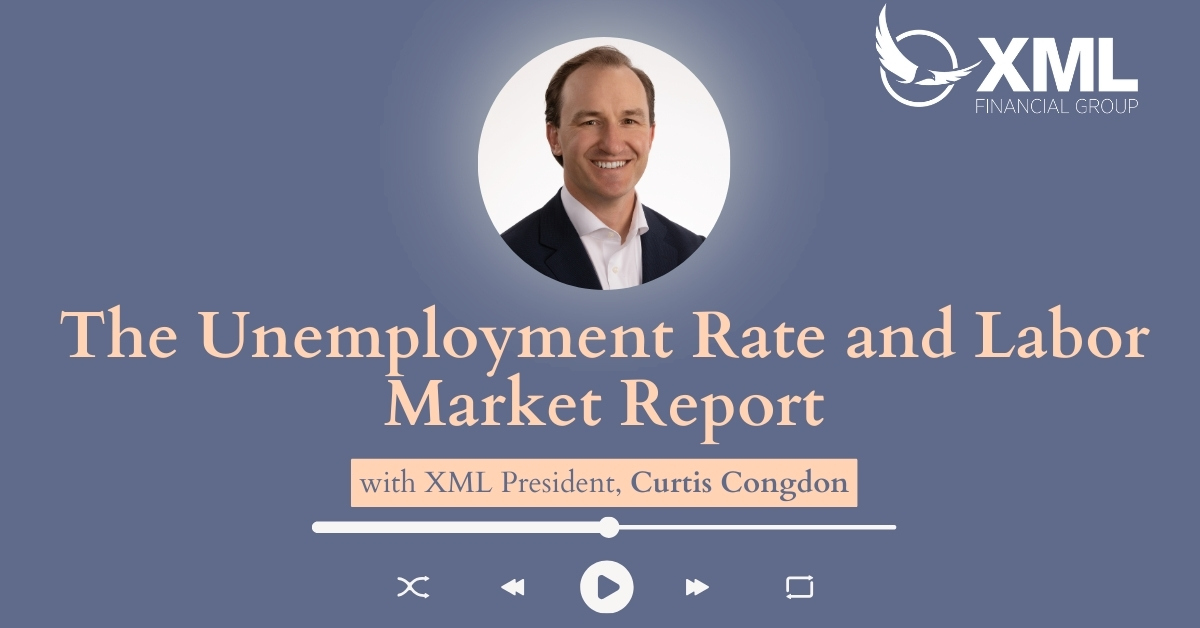 XML Wealth Insights: The Unemployment Rate and Labor Report